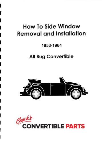 Chuck's Convertible Parts - INSTRUCTIONS, REMOVAL AND INSTALLATION OF DOOR AND SIDE WINDOWS, BUG CONV. 1953-64 - Image 1